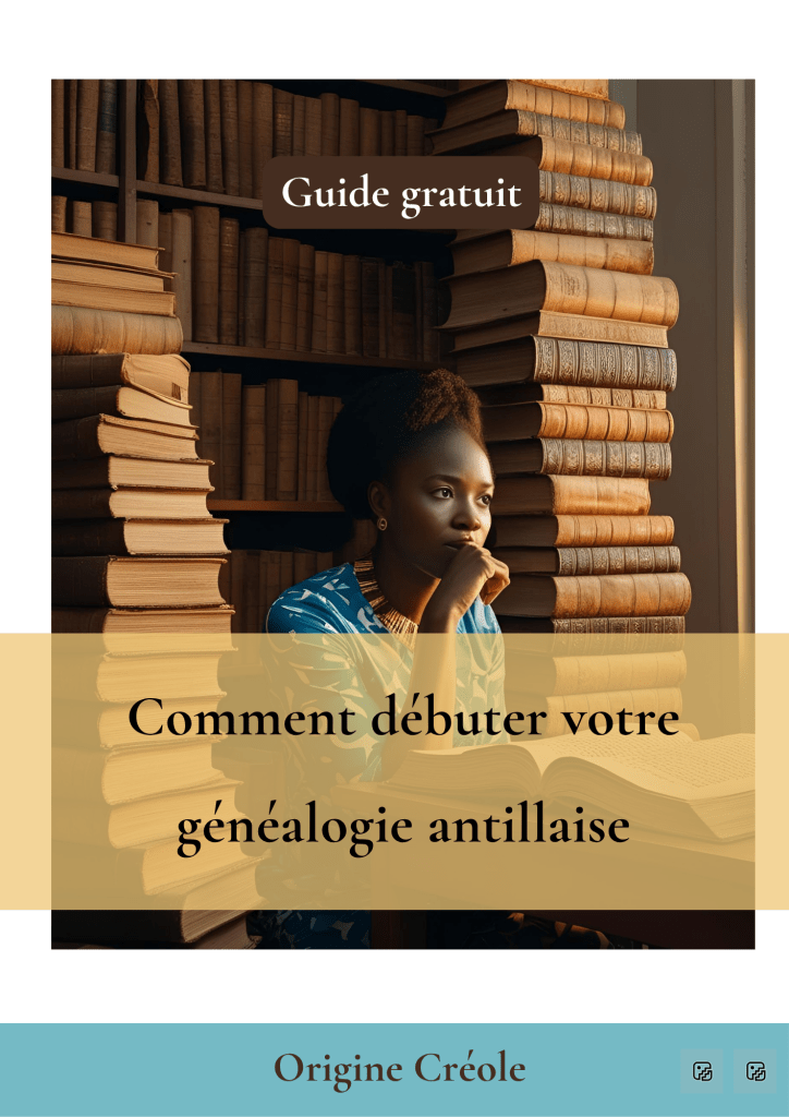 guide pour commencer sa généalogie en Martinique